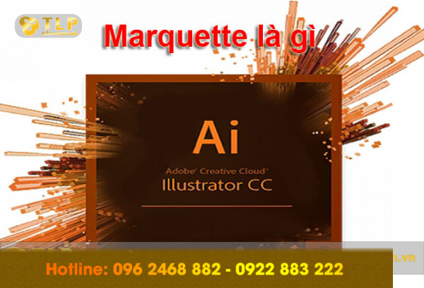 marquette - Marquette là gì? Ứng dụng của marquette trong thiết kế biển quảng cáo