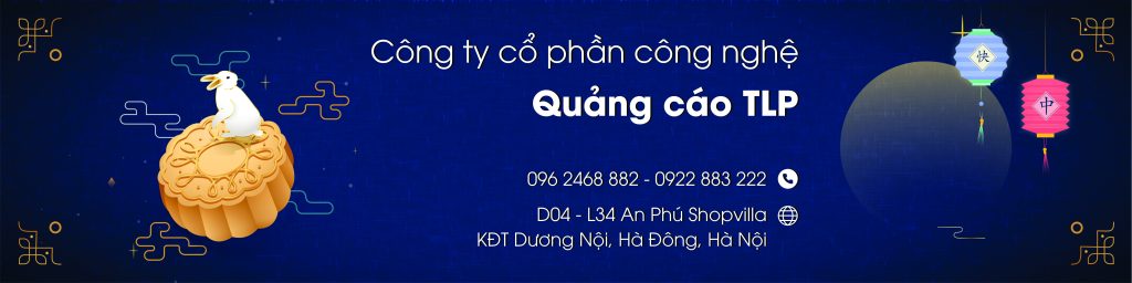 Biển quảng cáo TLP - Dịch vụ làm biển hiệu số 1 Hà Nội & TPHCM